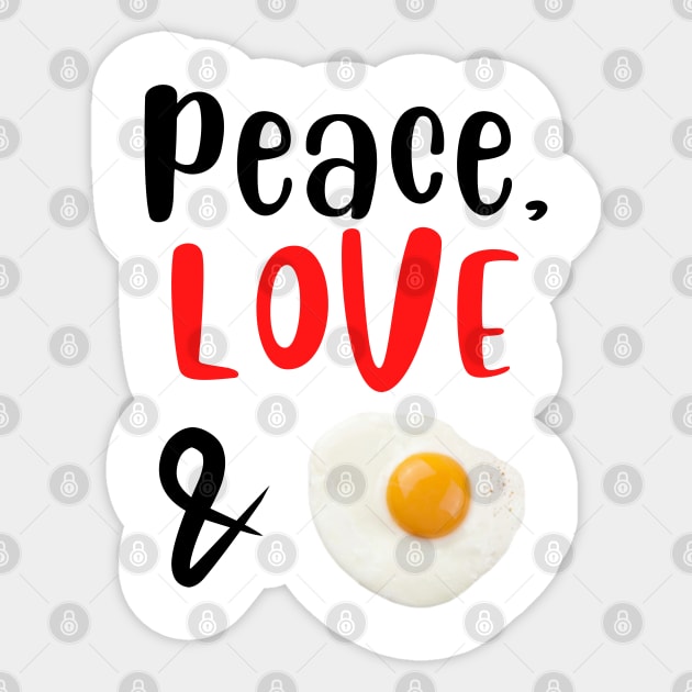 Peace Love and Eggs Sticker by ArtJoy